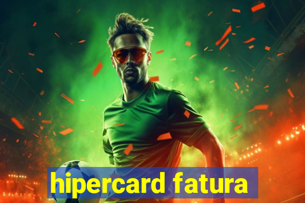 hipercard fatura